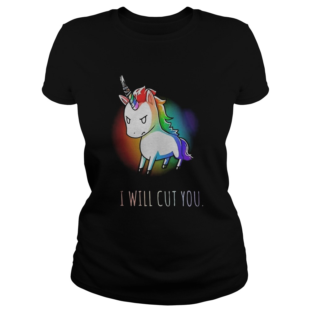 Unicorn i will cut you  Classic Ladies