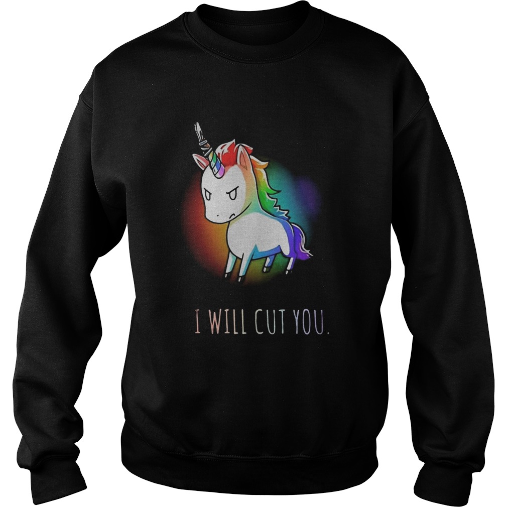 Unicorn i will cut you  Sweatshirt