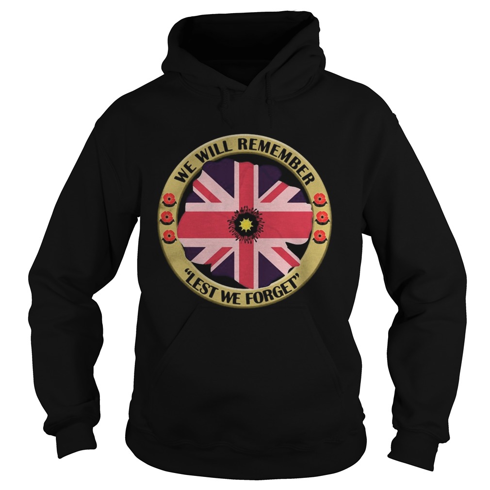 United Kingdom Flag We will remember Lest we forget  Hoodie