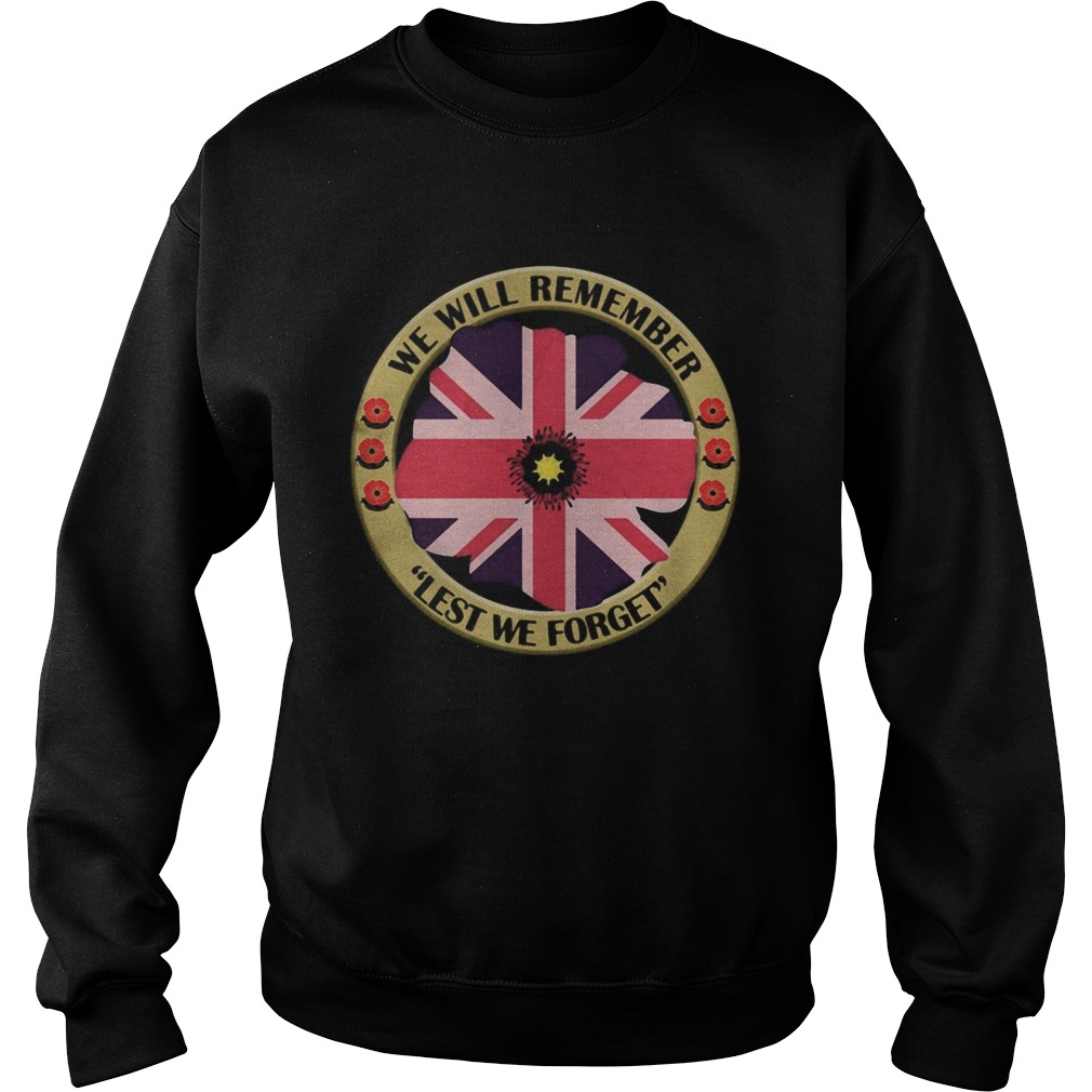 United Kingdom Flag We will remember Lest we forget  Sweatshirt