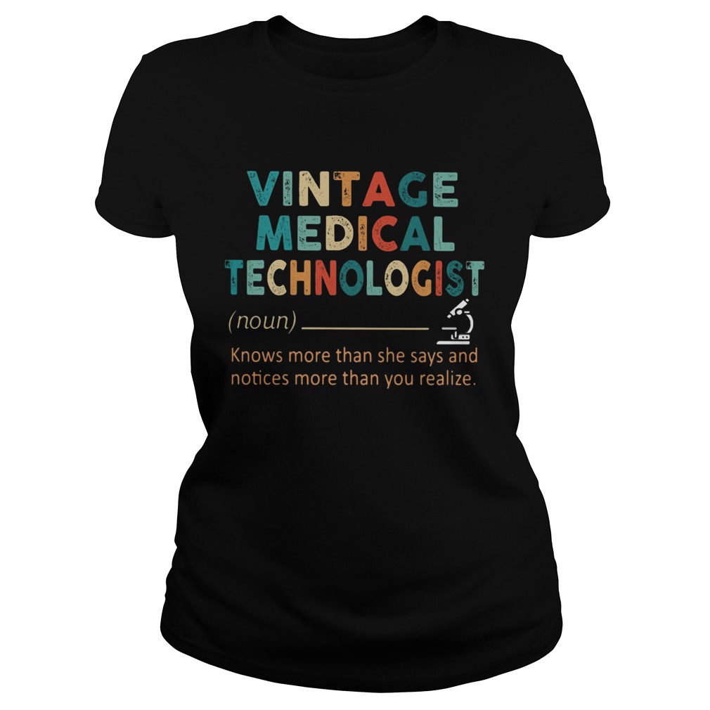 Vintage medical technologist noun knows more than he says and notices more than you realize  Classic Ladies