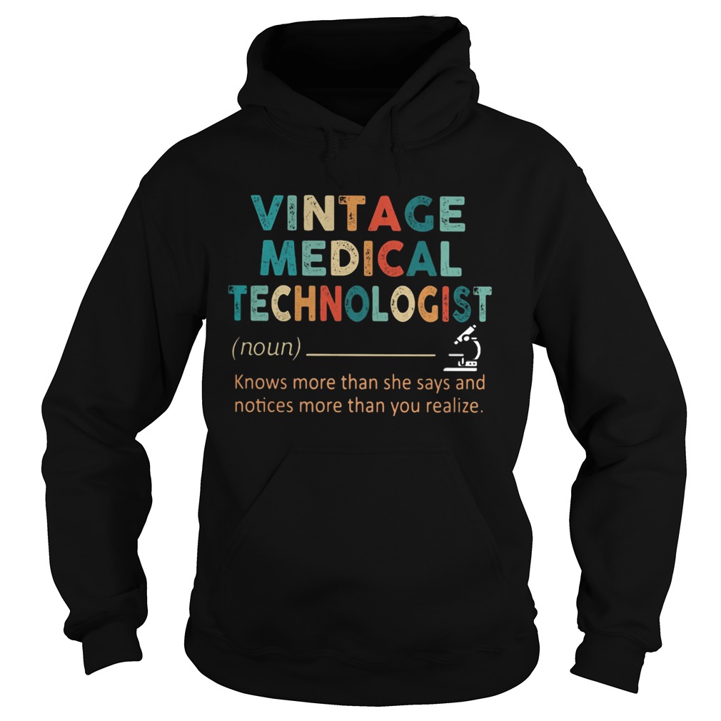 Vintage medical technologist noun knows more than he says and notices more than you realize  Hoodie