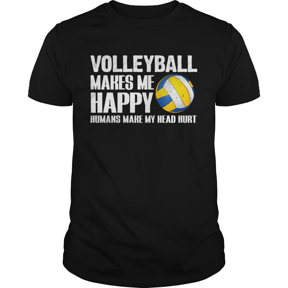 Volleyball Makes Me Happy Humans Make My Head Hurt Halloween shirt