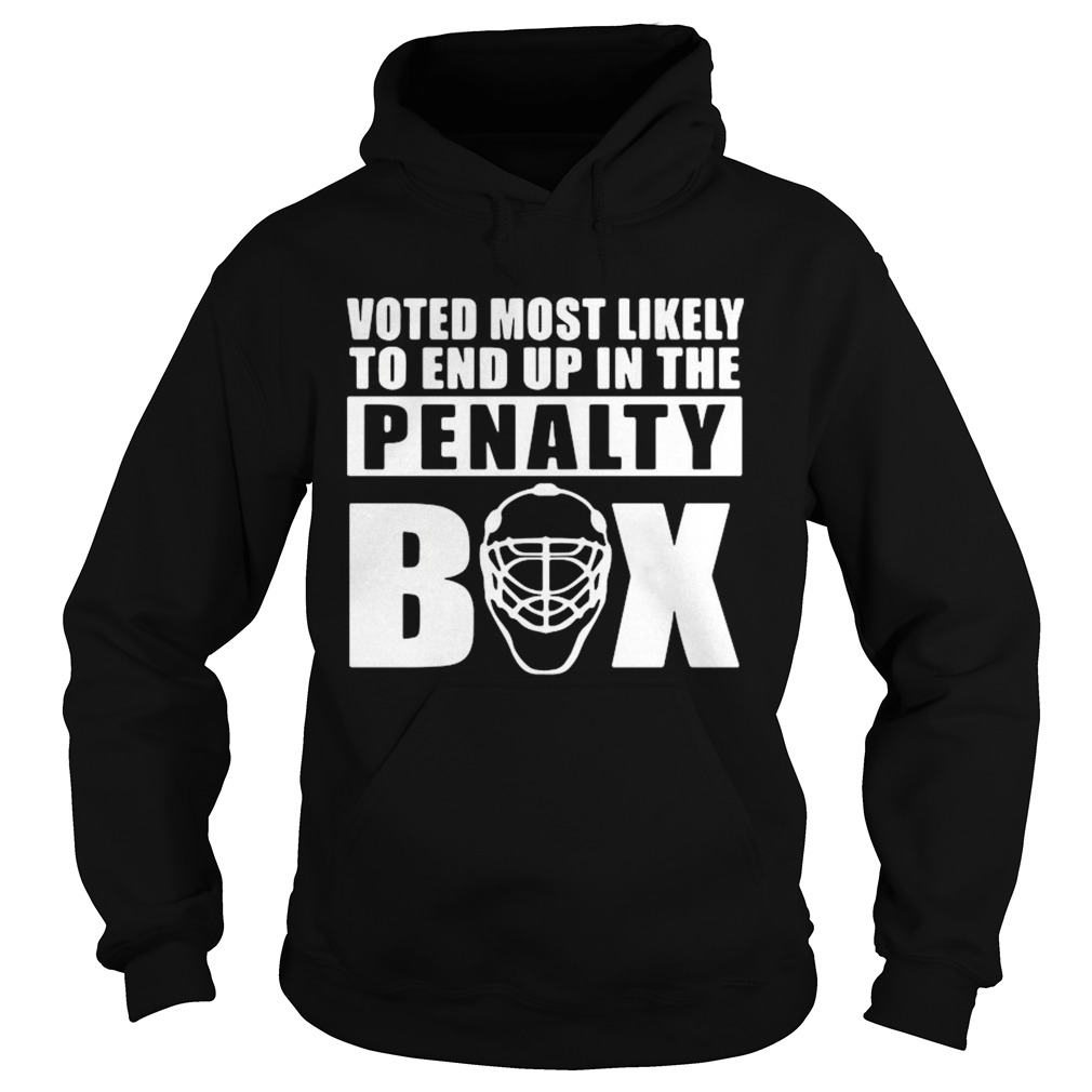 Votes Most Likely To End Up In The Penalty Box  Hoodie