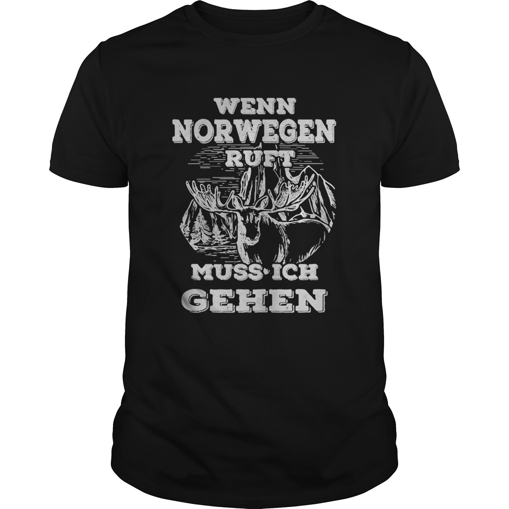 WENN NORWEGEN RUFT MUSS ICH GEHEN shirt