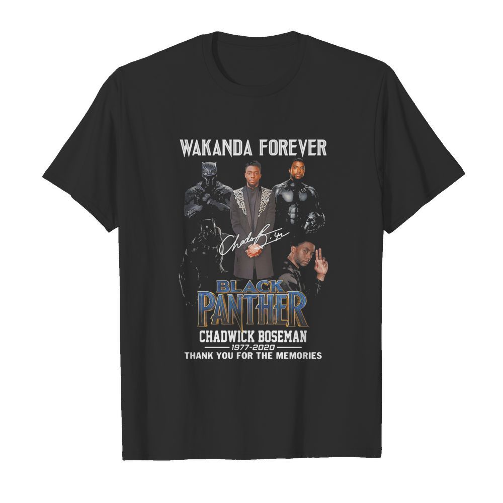 Wakanda forever black panther rip chadwick Boseman 1977 2020 thank you for the memories signature shirt