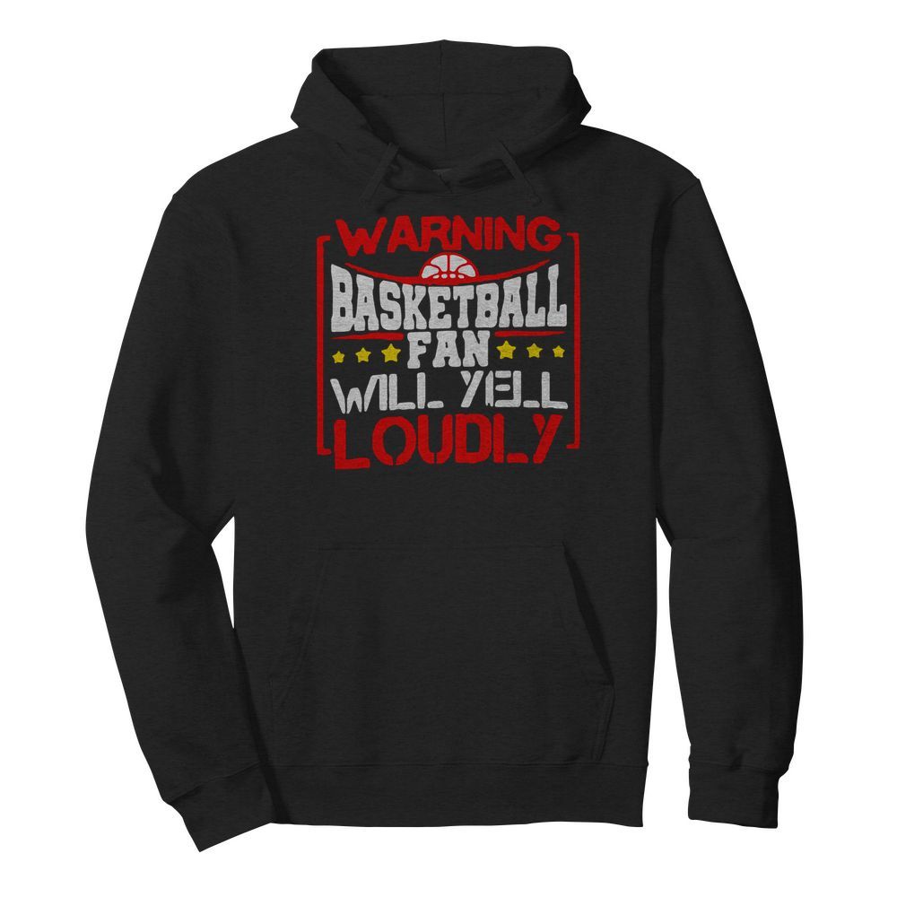 Warning Basketball Fan Will Yell Loudly Stars  Unisex Hoodie