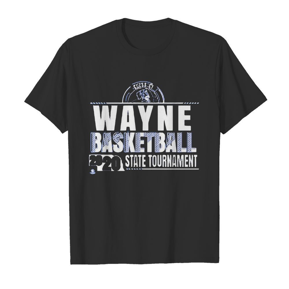 Wayne basketball 2020 state tournament shirt