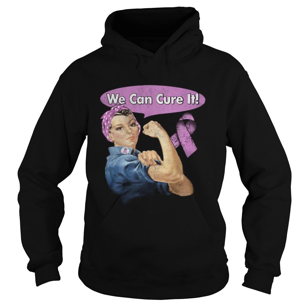 We Can Cure It Strong Girl Breast cancer awareness  Hoodie