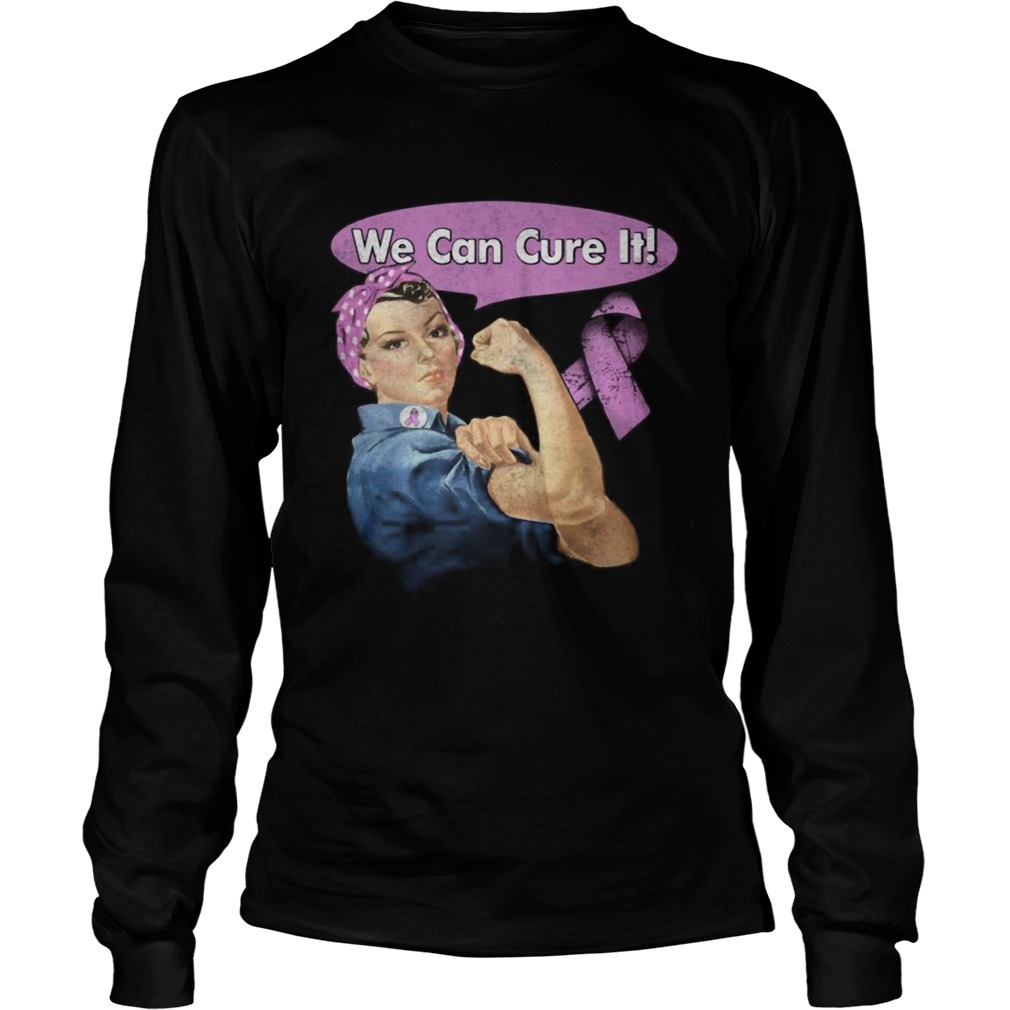 We Can Cure It Strong Girl Breast cancer awareness  Long Sleeve