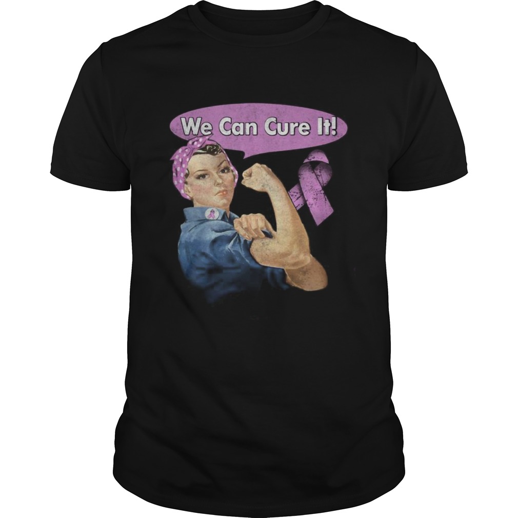 We Can Cure It Strong Girl Breast cancer awareness  Unisex