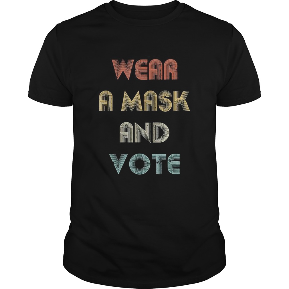 Wear a mask and vote vintage shirtCopy