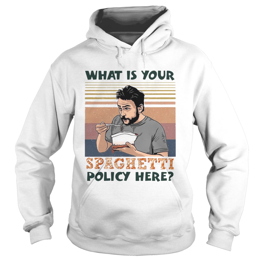 What Is Your Spaghetti Policy Here Vintage  Hoodie