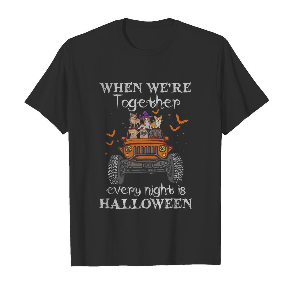 When we’re together every night is halloween Dogs and Elephant on Jeep shirt