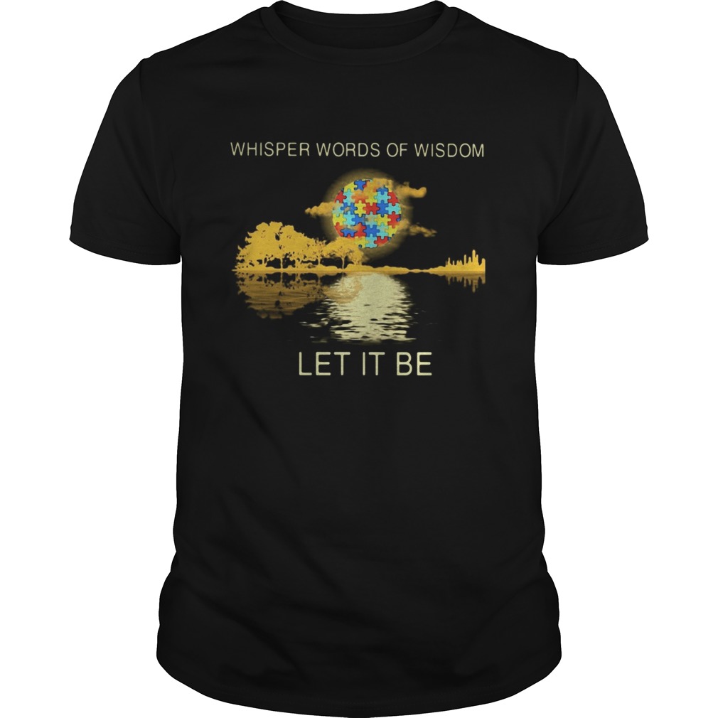 Whisper words of wisdom Let it be Moon autism guitar shirt