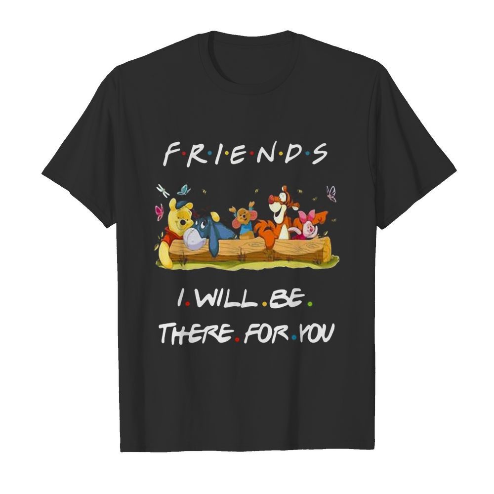 Winnie-the-pooh friends i will be there for you  Classic Men's T-shirt