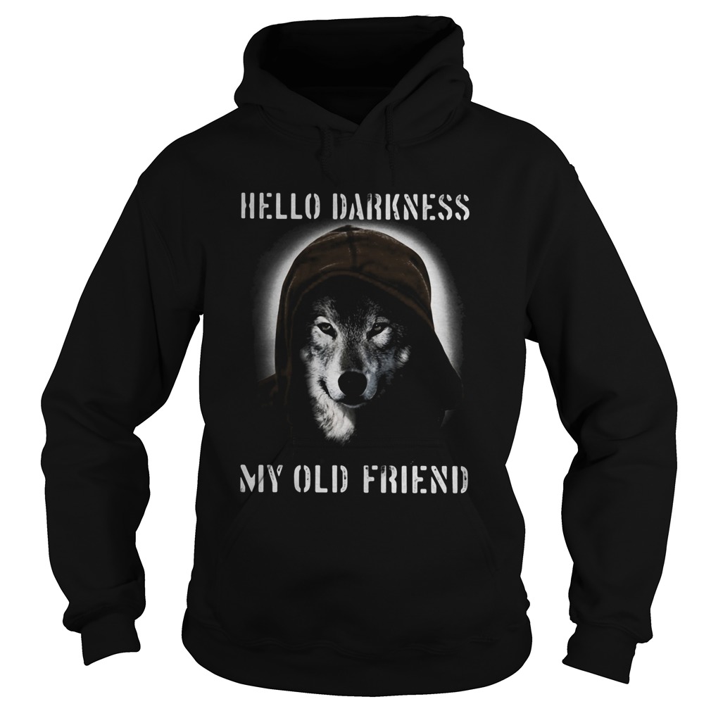 Wolf hello darkness my old friend  Hoodie