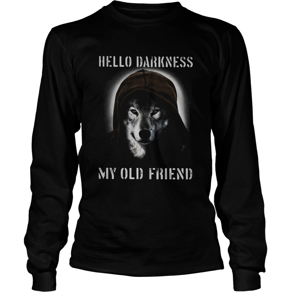 Wolf hello darkness my old friend  Long Sleeve