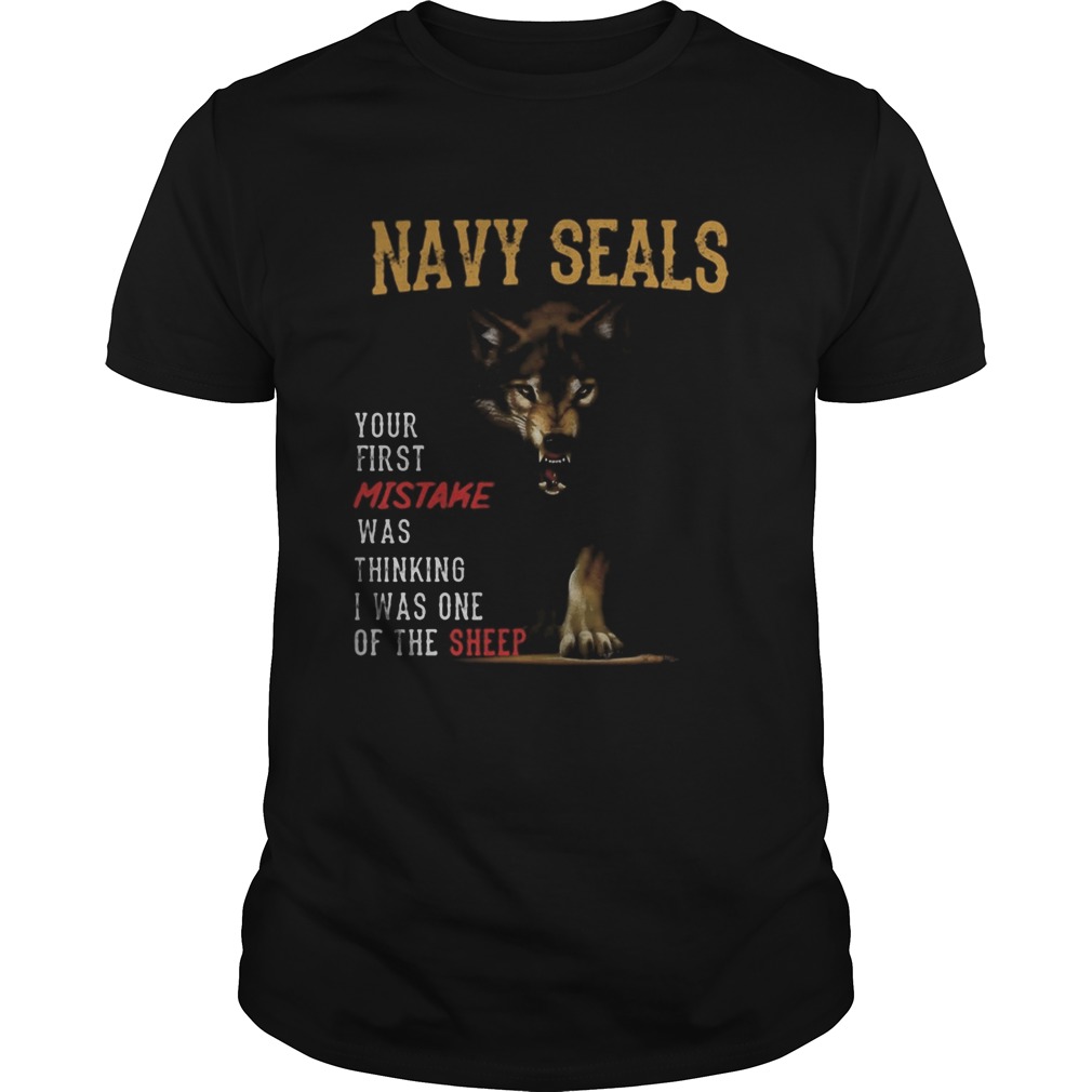 Wolf navy seals your first mistake was thinking i was one of the sheep shirt