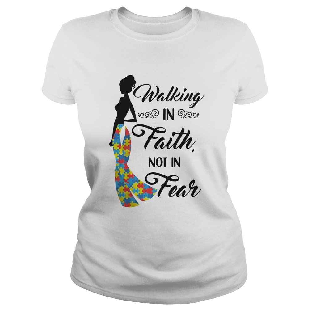 Woman walking in faith not in fear autism  Classic Ladies