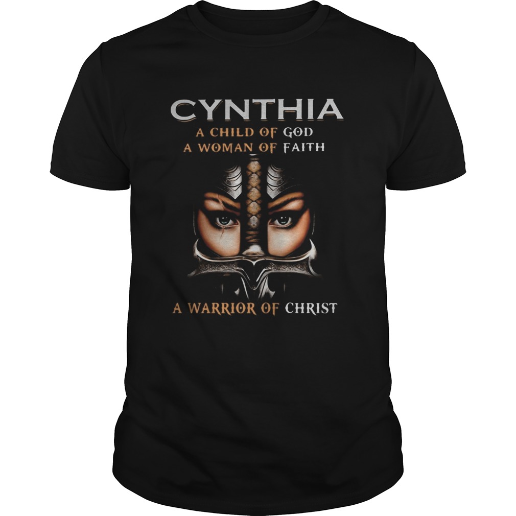 Woman warrior armor of god cynthia a child of god a woman of faith a warrior of christ  Unisex