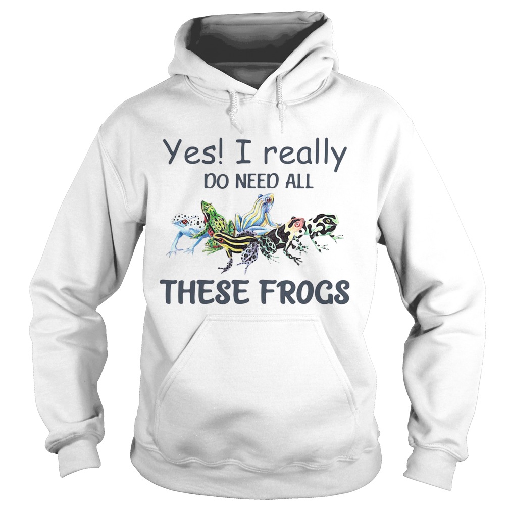 YES I REALLY DO NEED ALL THESE FROGS COLORFUL FROG  Hoodie