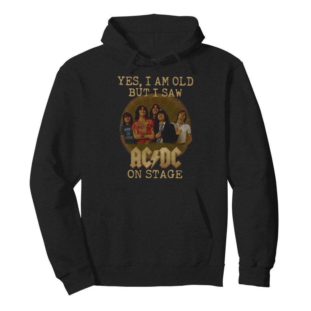 Yes I Am Old But I Saw ACDC On Stage  Unisex Hoodie