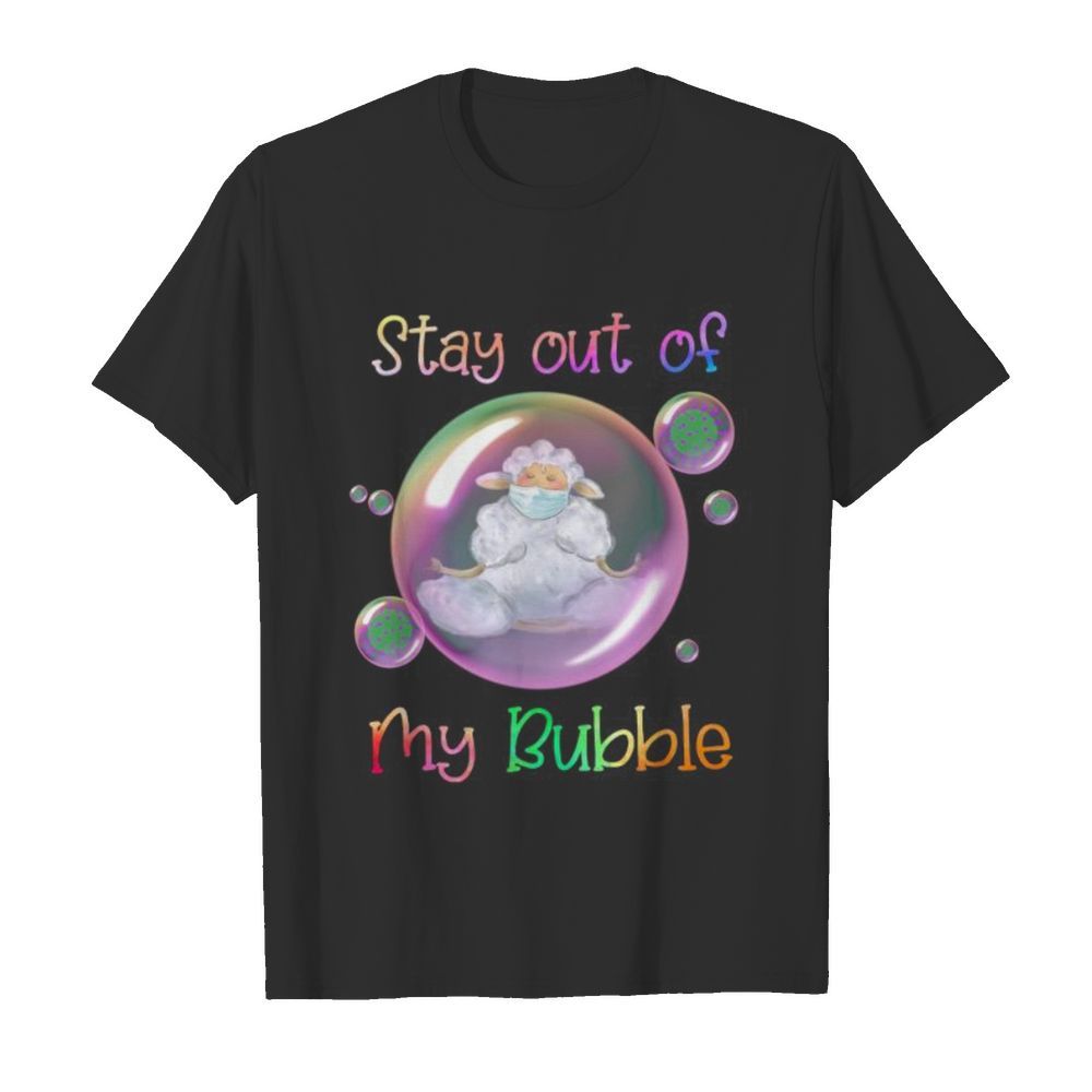 Yoga sheep mask stay out of my bubble covid-19 shirt