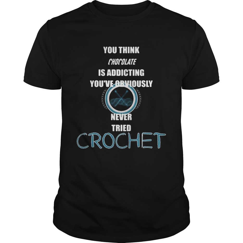 You think chocolate is addictive youve obviously never tried crochet shirt