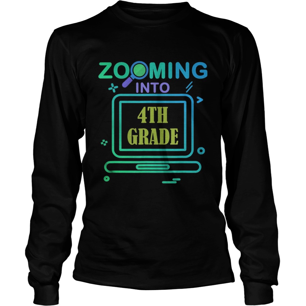 Zooming Into 4th Grade Virtual Back to School fourth grade  Long Sleeve