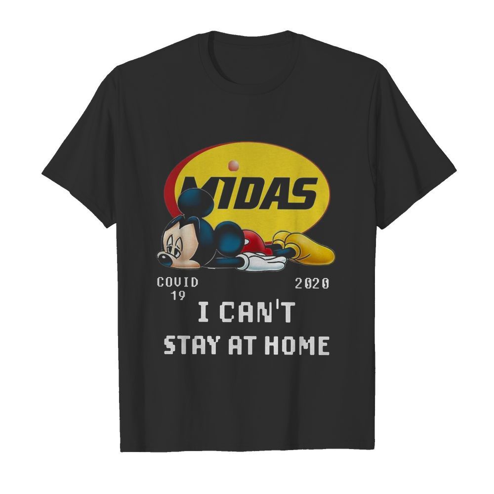 mickey Mouse Midas Covid 19 2020 I Can’t Stay At Home shirt