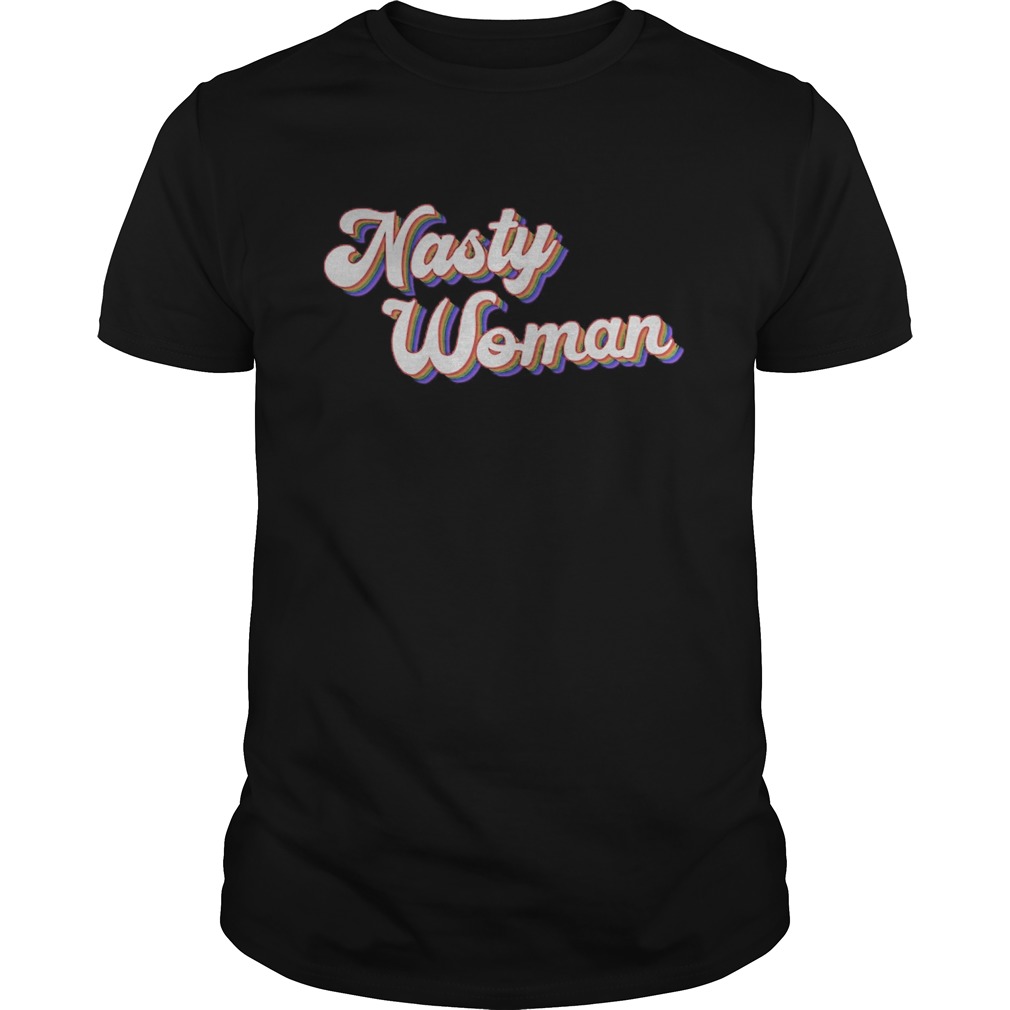 nasty woman 2020  Unisex