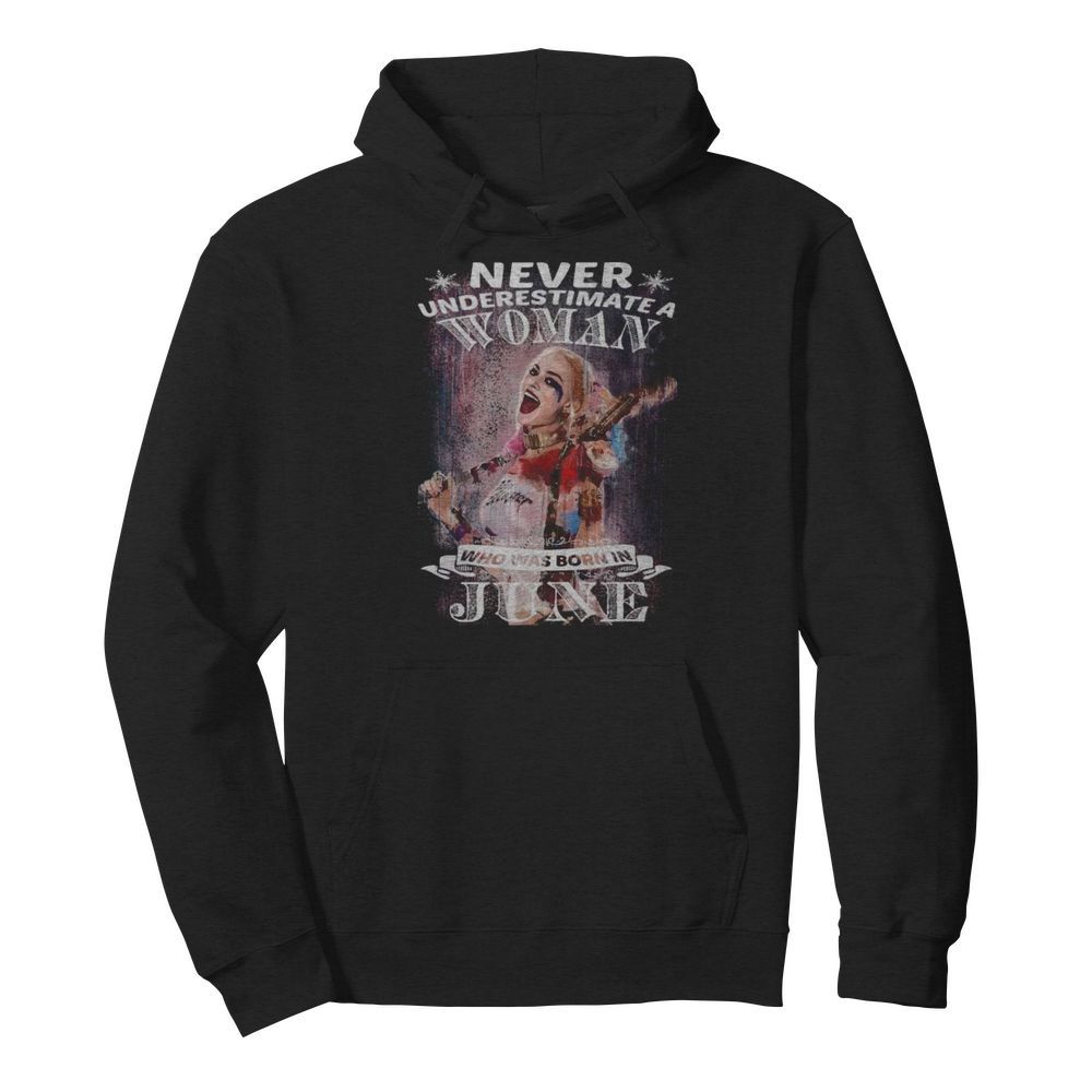 quinn never underestimate a woman who was born in june  Unisex Hoodie