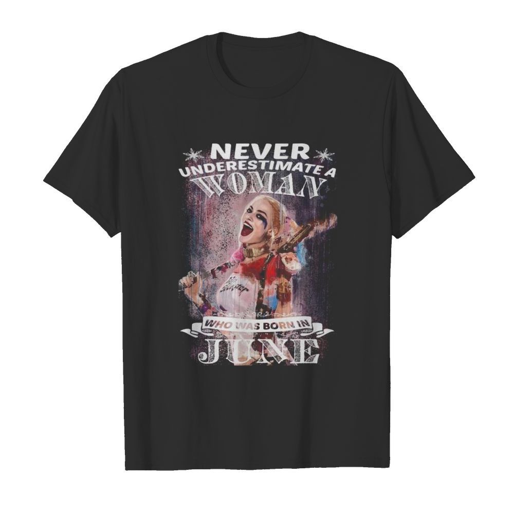 quinn never underestimate a woman who was born in june shirt