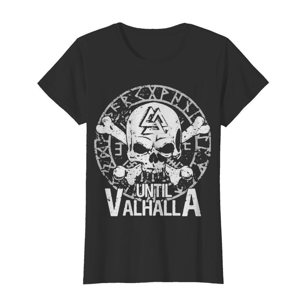 skull until valhalla  Classic Women's T-shirt