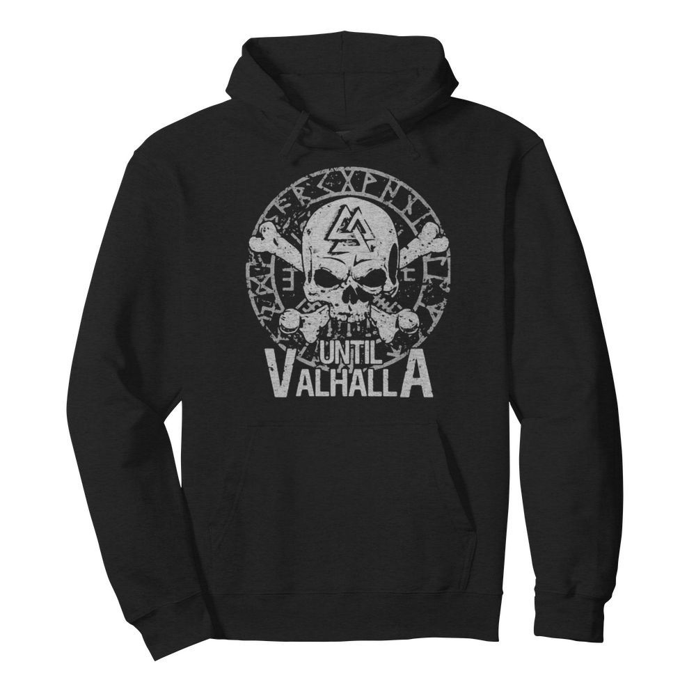 skull until valhalla  Unisex Hoodie