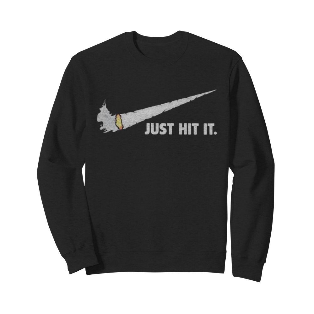 smoking just hit it  Unisex Sweatshirt