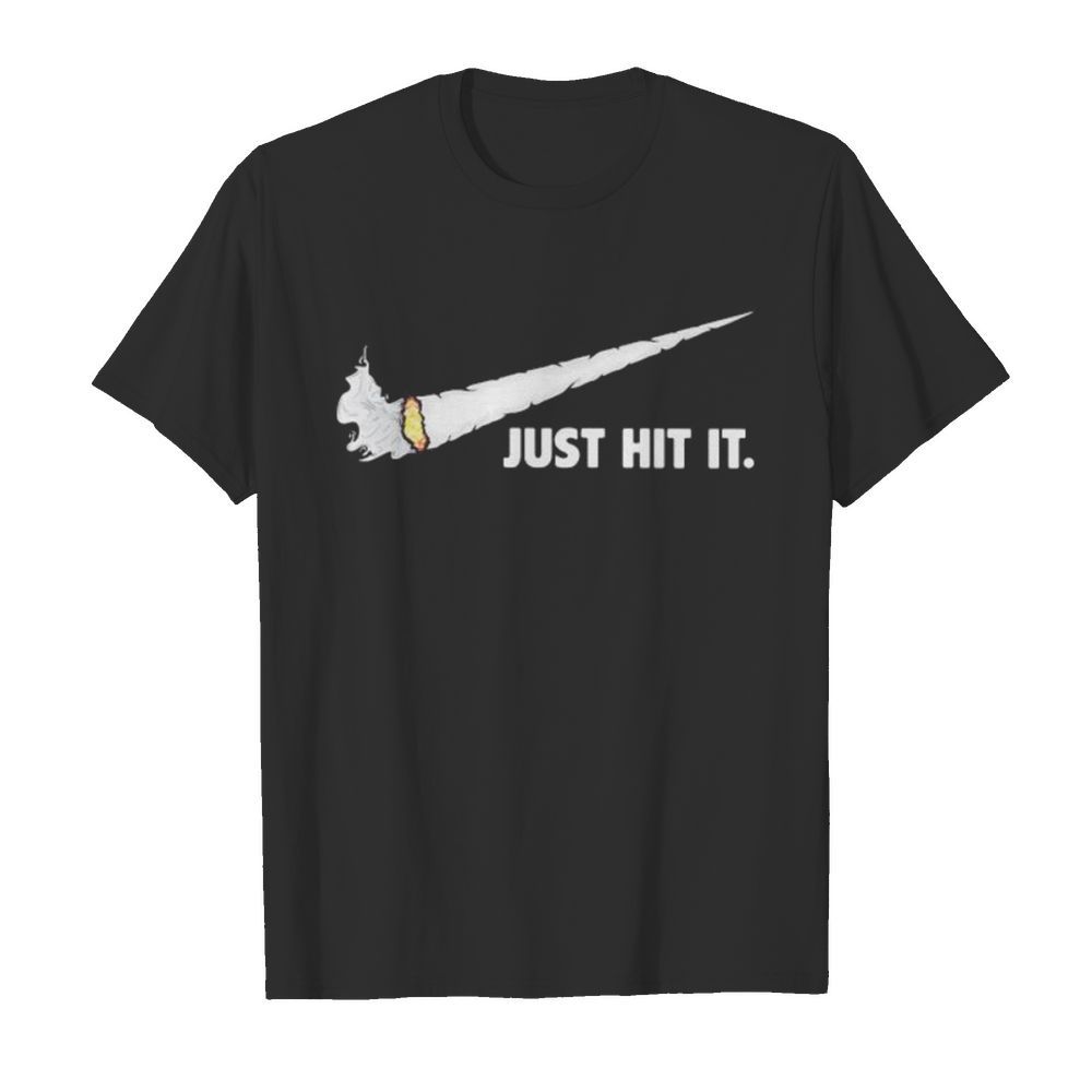 smoking just hit it shirt