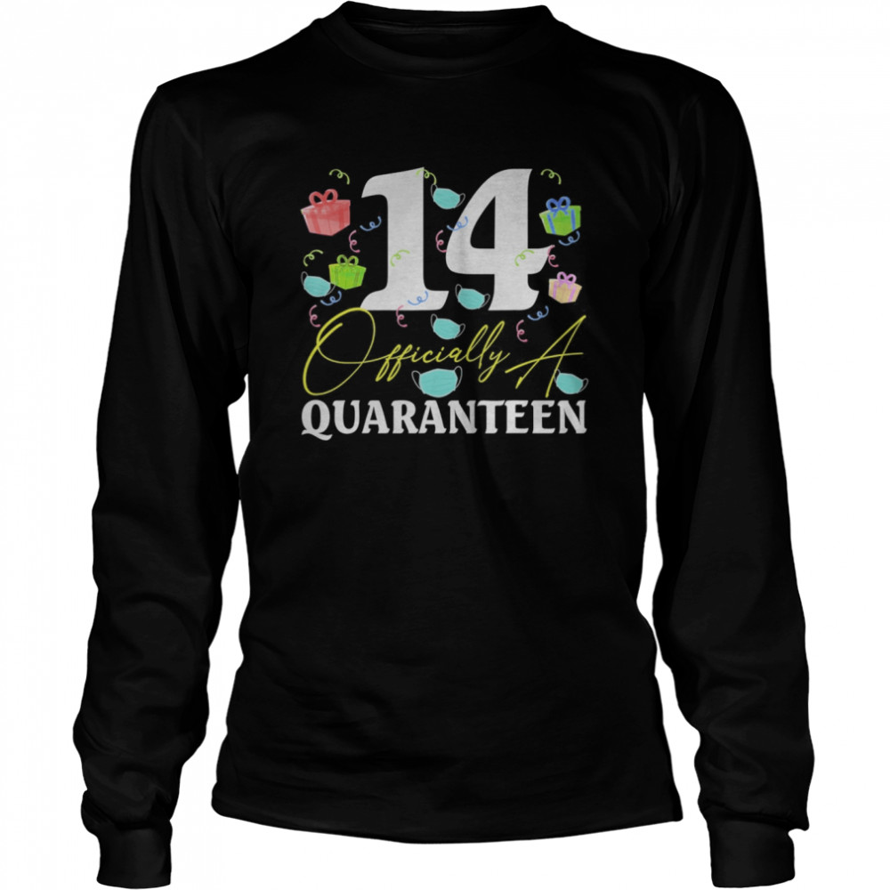 14 Officially A Quaranteen 14th  Long Sleeved T-shirt