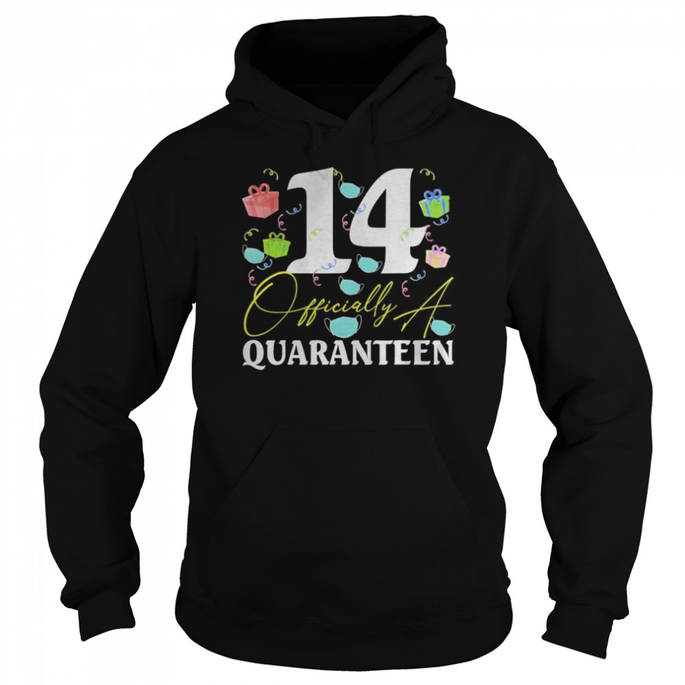 14 Officially A Quaranteen 14th  Unisex Hoodie