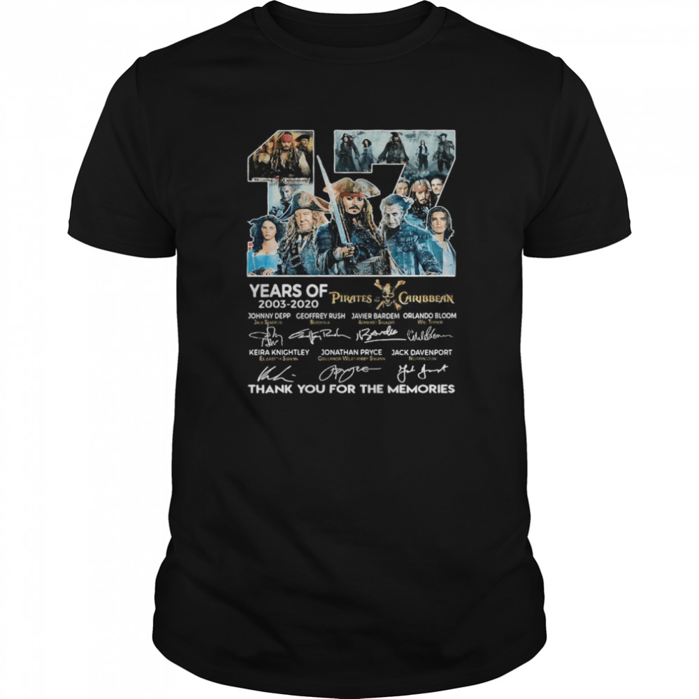 17 Years Of 2003 2020 Pirates Caribbean Thank You For The Memories Signatures shirt