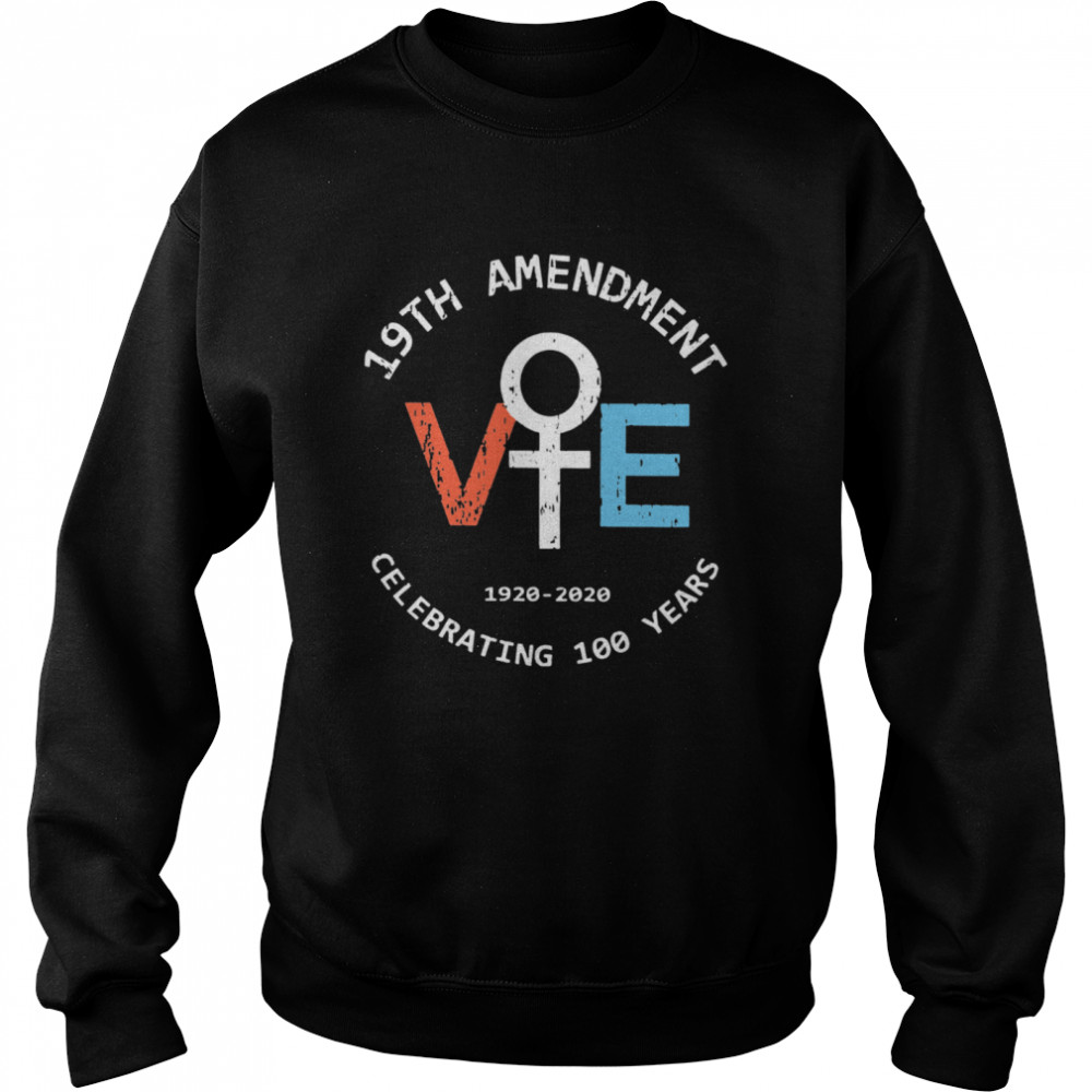 19th Amendment Vote 1920-2020 Celebrating 100 Years  Unisex Sweatshirt