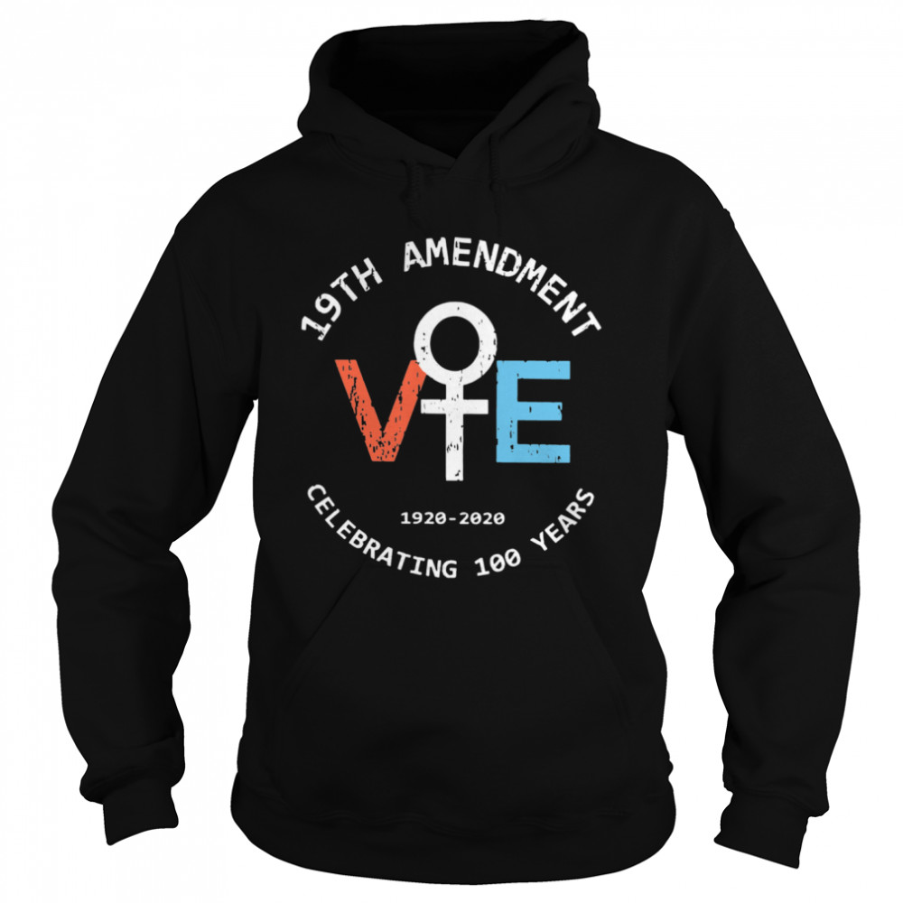 19th Amendment Vote 1920-2020 Celebrating 100 Years  Unisex Hoodie