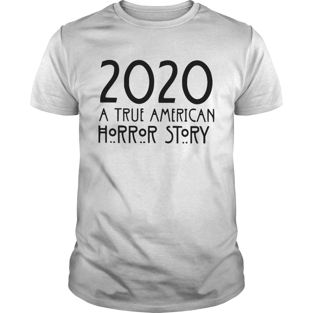 2020 A True American Horror Story shirt