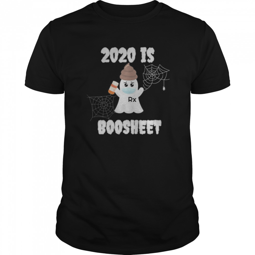 2020 is Boo Sheet RX shirt