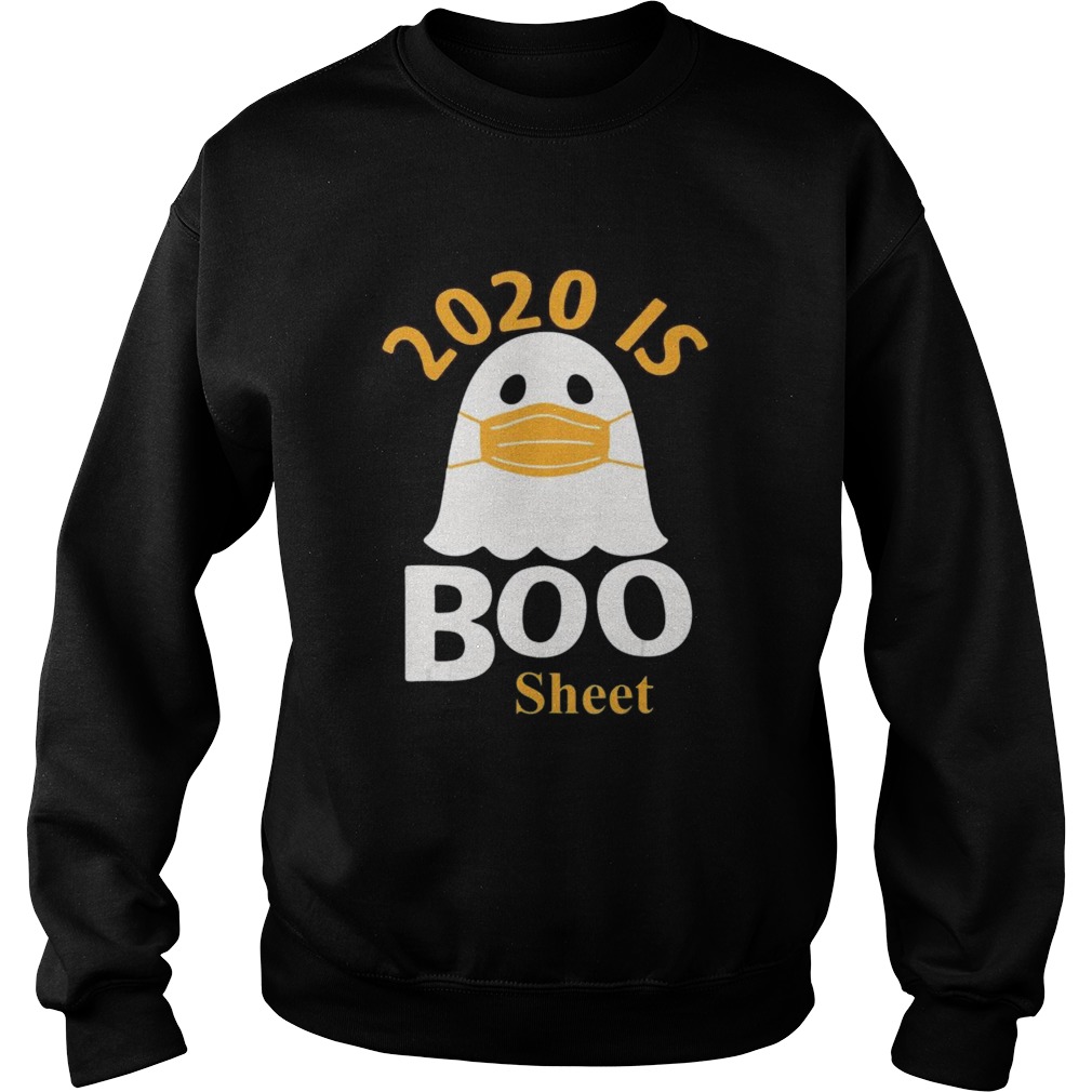 2020 is Boo Sheet  Sweatshirt