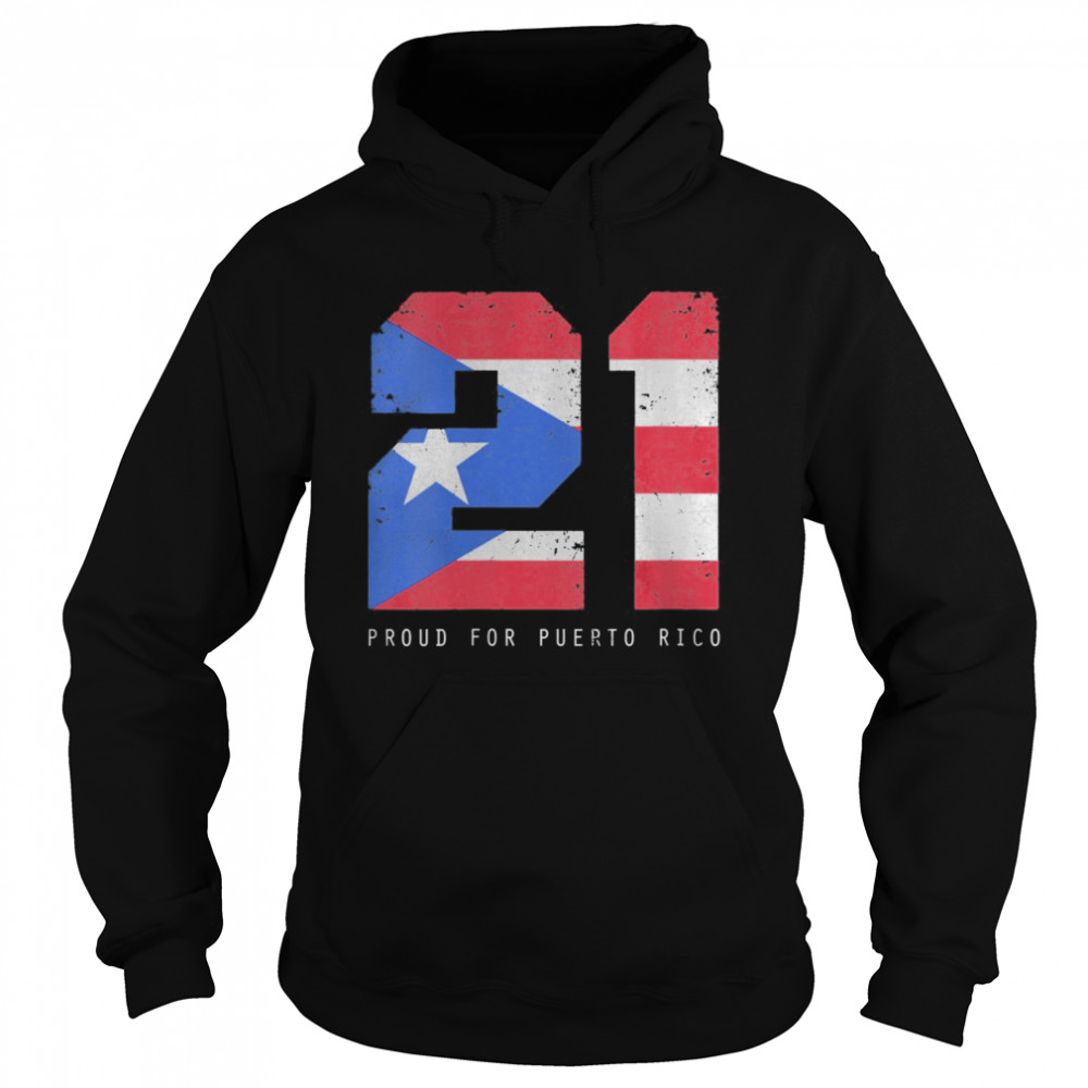 21 Proud For Puerto Rico Puerto Rico Baseball  Unisex Hoodie