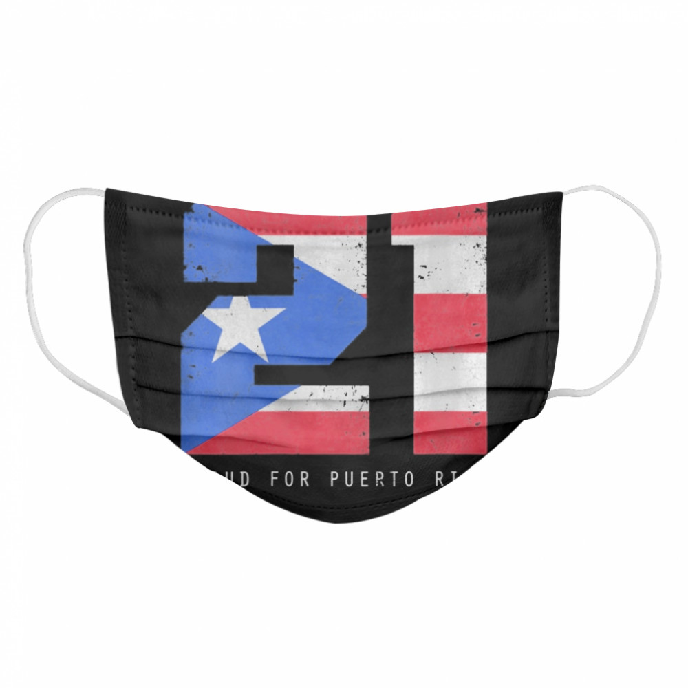 21 Proud For Puerto Rico Puerto Rico Baseball  Cloth Face Mask