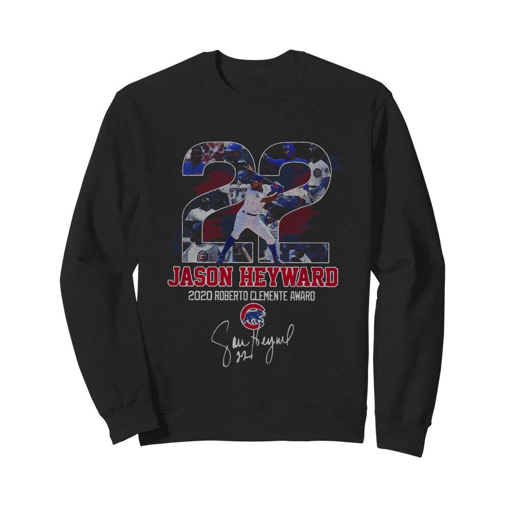 22 Jason Heyward 2020 Roberto Clemente Award Signature  Unisex Sweatshirt