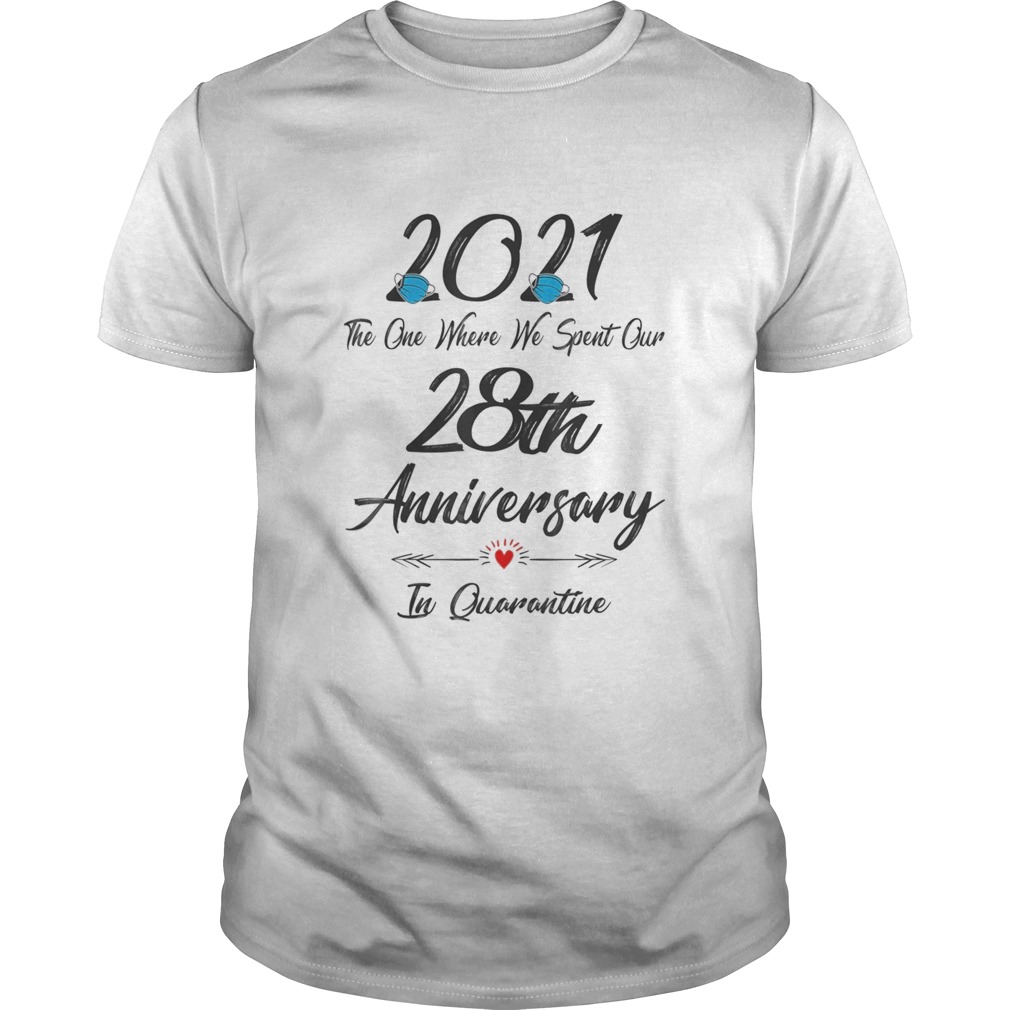 28th Wedding Anniversary Quarantined 2021 For Wife Husband shirt